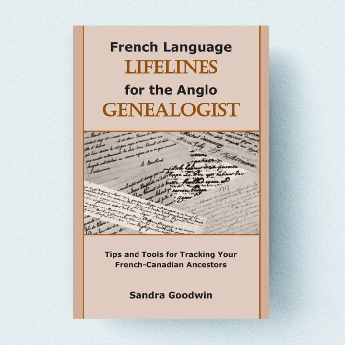 French Language Lifelines for the Anglo Genealogist by Sandra Goodwin